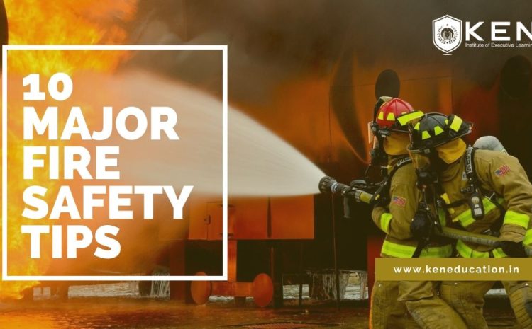  10 Major Fire Safety Tips