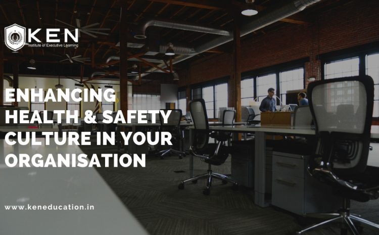  Enhancing Health & Safety Culture In Your Organization