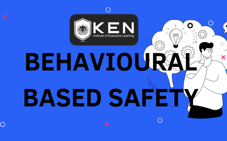  BEHAVIOURAL BASED SAFETY