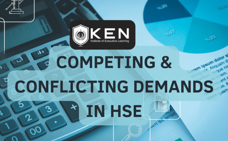  COMPETING AND CONFLICTING DEMANDS IN HSE