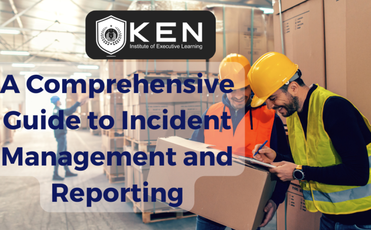  A Comprehensive Guide to Incident Management and Reporting