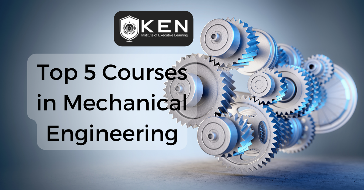 Top 5 Courses in Mechanical Engineering