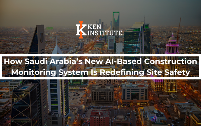 How Saudi Arabia’s New AI-Based Construction Monitoring System Is Redefining Site Safety