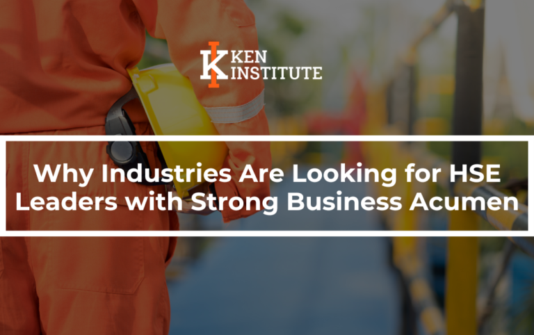 Why Industries Are Looking for HSE Leaders with Strong Business Acumen