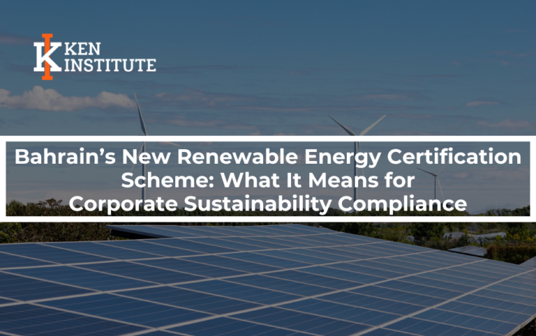 Bahrain’s New Renewable Energy Certification Scheme: What It Means for Corporate Sustainability Compliance