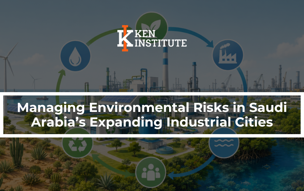 Managing Environmental Risks in Saudi Arabia’s Expanding Industrial Cities